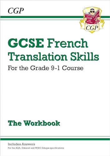 GCSE French Translation Skills Workbook: includes Answers (For exams in 2024 and 2025) (CGP GCSE French)